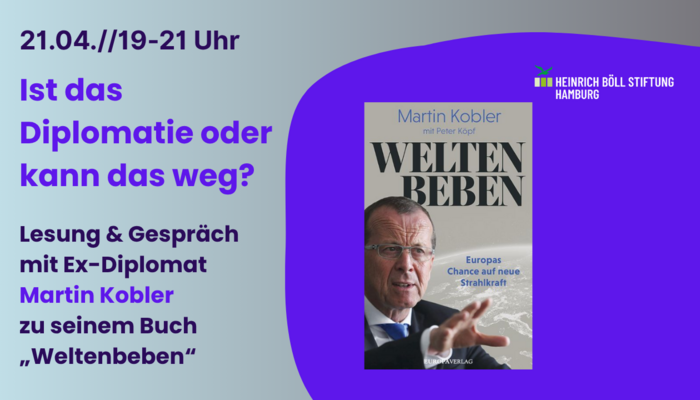 Ist das Diplomatie oder kann das weg?  - Lesung und Gespräch mit Martin Kobler aus seinem Buch "Weltenbeben"