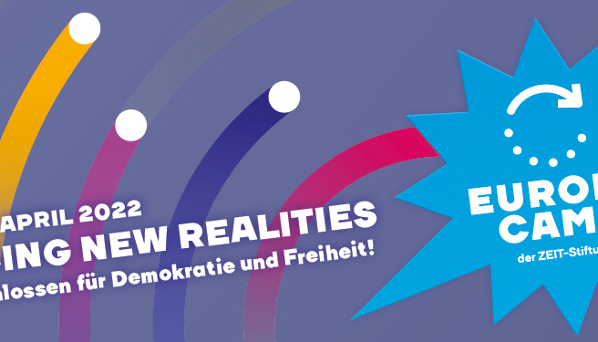 Europcamp der ZEIT-Stiftung: Facing New Realities - Freiheit und Demokratie auf dem Prüfstand